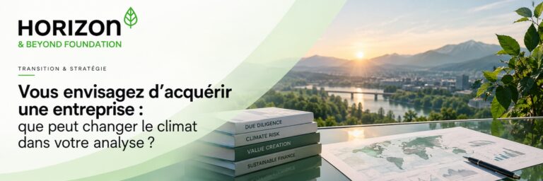 Vous envisagez d’acquérir une entreprise : que peut changer le climat dans votre analyse ?