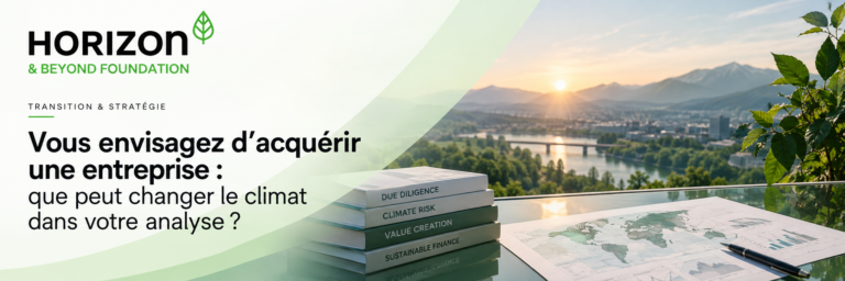 Vous envisagez d’acquérir une entreprise : que peut changer le climat dans votre analyse ?